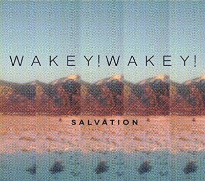 Wakey! Wakey! Salvation 