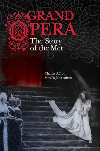 Charles Affron Grand Opera The Story Of The Met 