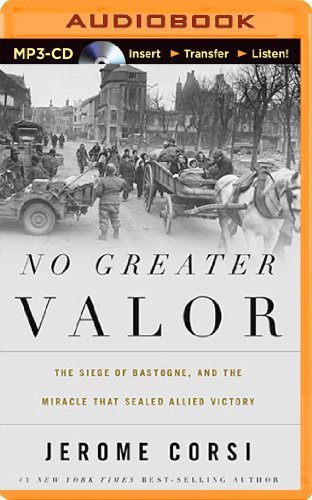 Jerome Corsi/No Greater Valor@ The Siege of Bastogne and the Miracle That Sealed@ MP3 CD
