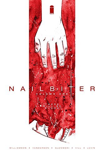 Joshua Williamson/Nailbiter, Volume One@There Will Be Blood