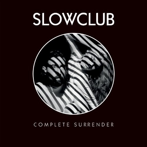 Slow Club/Complete Surrender