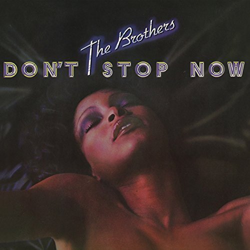 Brothers/Don'T Stop Now