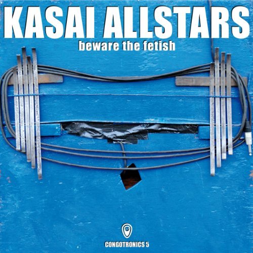Kasai Allstars Beware The Fetish 