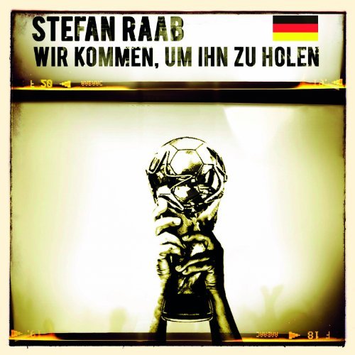 Stefan Raab/Wir Kommen Um Ihn Zu Holen@Import-Eu