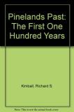 Richard S. Kimball Pineland's Past The First One Hundred Years 