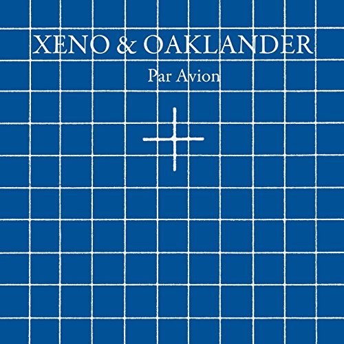Xeno & Oaklander/Par Avion