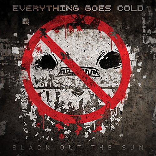 Everything Goes Cold/Black Out The Sun
