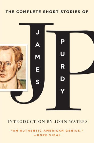 James Purdy The Complete Short Stories Of James Purdy 