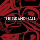 Leslie Heyman Tepper The Grand Hall First Peoples Of Canada's Northwest Coast 