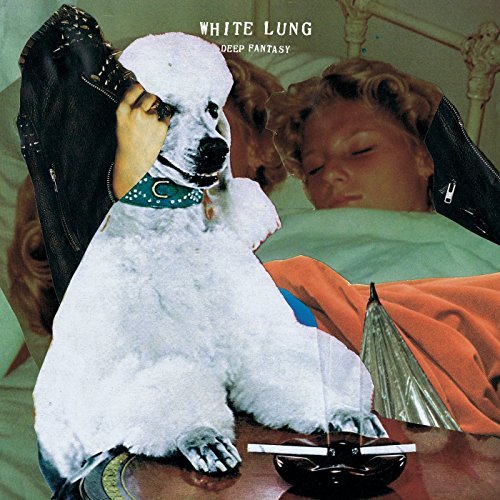 White Lung Deep Fantasy Import Gbr 