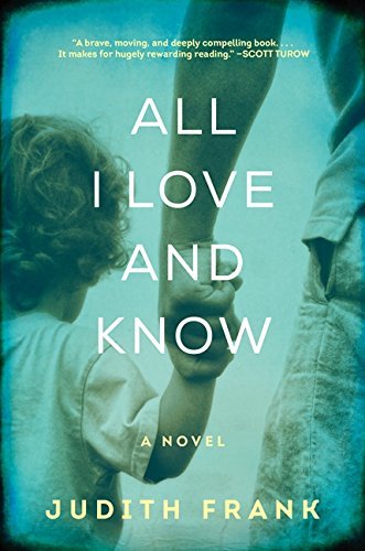 Judith Frank/All I Love and Know
