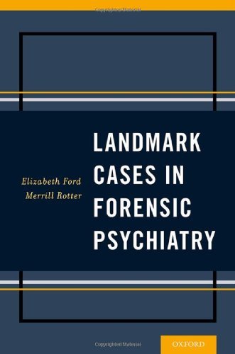 Elizabeth Ford Landmark Cases In Forensic Psychiatry 