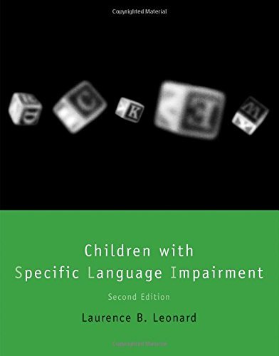 Laurence B. Leonard Children With Specific Language Impairment 0002 Edition; 