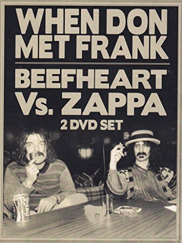 Beefheart Vs. Zappa When Don Met Frank Beefheart Vs. Zappa When Don Met Frank Beefheart Vs. Zappa When Don Met Frank 