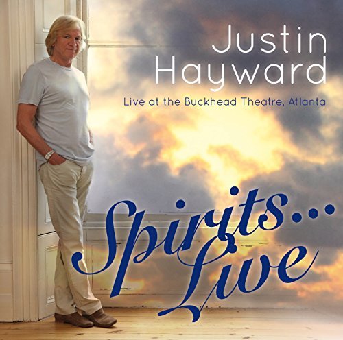 Justin Hayward/Spirits: Live At The Buckhead Theater, Atlanta