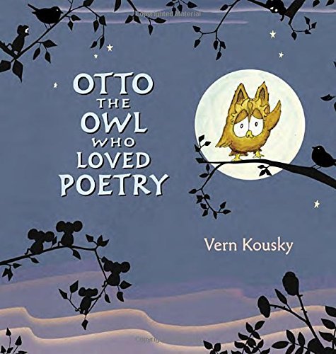 Vern Kousky Otto The Owl Who Loved Poetry 