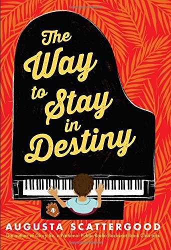 Augusta Scattergood/The Way to Stay in Destiny