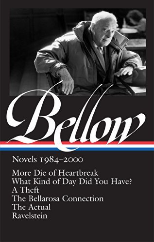Saul Bellow Saul Bellow Novels 1984 2000 (loa #260) What Kind Of Day Did 