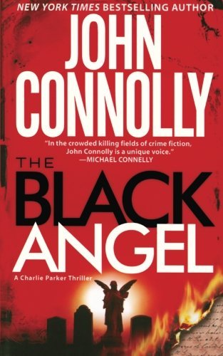 John Connolly/The Black Angel@ A Charlie Parker Thriller