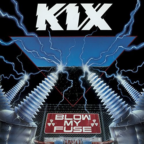 Kix/Blow My Fuse@Import-Gbr