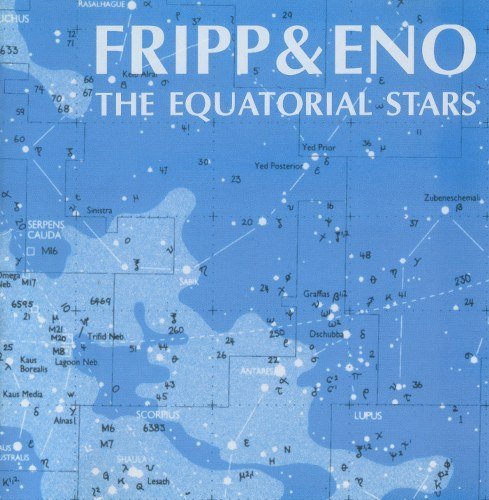 Fripp,Robert / Eno,Brian/Equatorial Stars