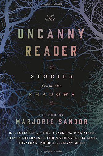 Marjorie Sandor The Uncanny Reader Stories From The Shadows 