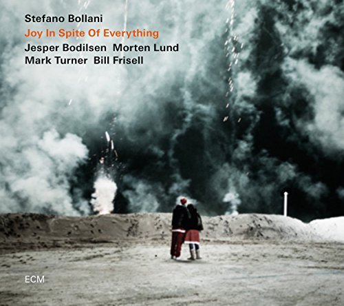 Bollani/Bodilsen/Lund/Turner/Frisell/Joy In Spite Of Everything