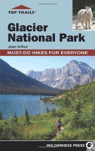 Jean Arthur Top Trails Glacier National Park Must Do Hikes For Everyone 