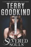 Terry Goodkind Severed Souls A Richard And Kahlan Novel 