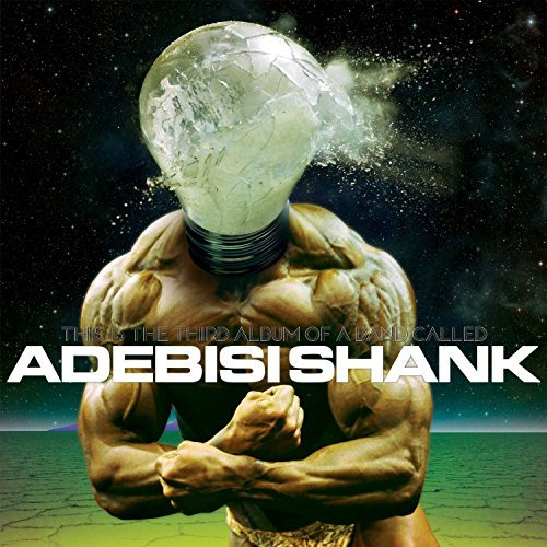 Adebisi Shank/This Is The Third Album Of A B