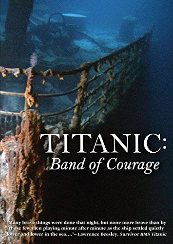 Titanic: Band Of Courage/Titanic: Band Of Courage