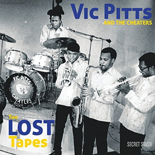 Vic Pitts & The Cheaters/Lost Tapes@.