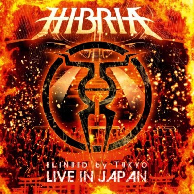 Hibria/Blinded By Tokyo-Live In Japan