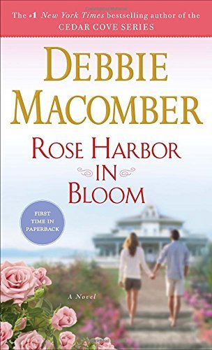 Debbie Macomber/Rose Harbor in Bloom