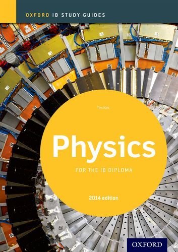 Tim Kirk Ib Physics Study Guide 2014 Edition Oxford Ib Diploma Program Revised 