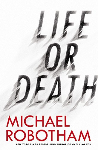 Michael Robotham/Life or Death