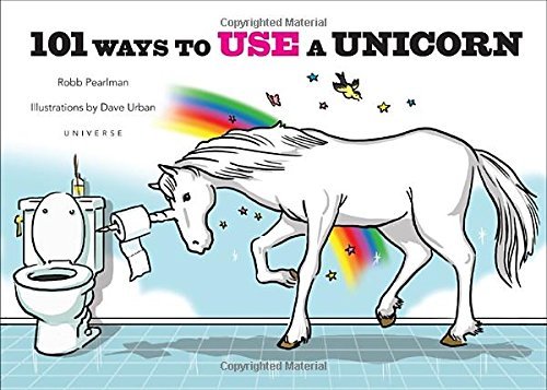 Pearlman,Robb/ Urban,Dave (ILT)/101 Ways to Use a Unicorn
