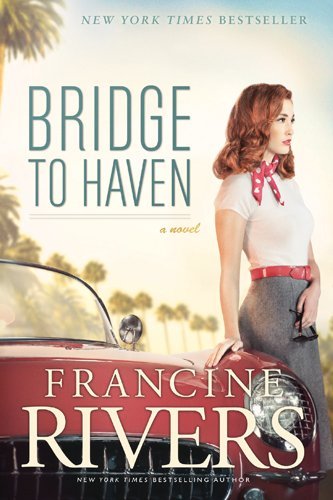 Francine Rivers/Bridge to Haven