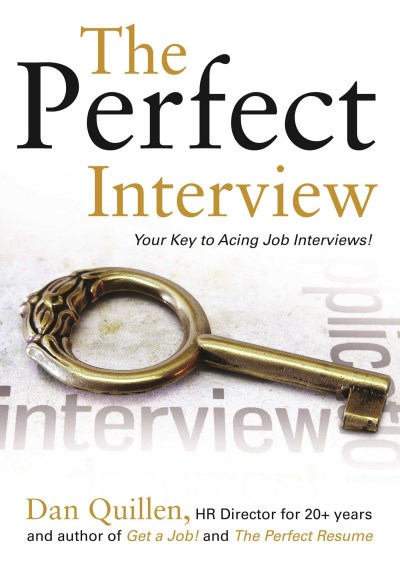 Dan Quillen/The Perfect Interview@ Outshine the Competition at Your Job Interview!