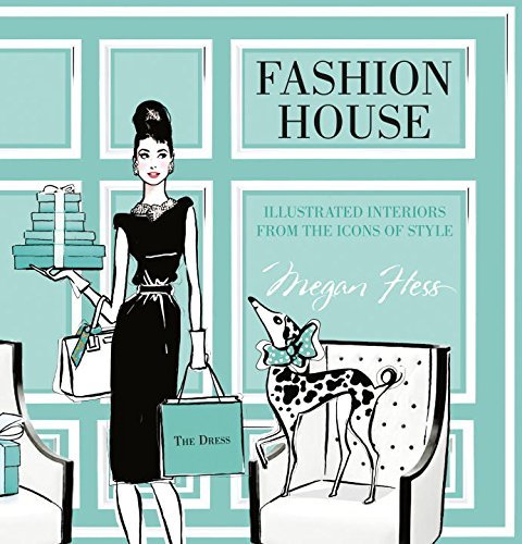 Megan Hess Fashion House Illustrated Interiors From The Icons Of Style 