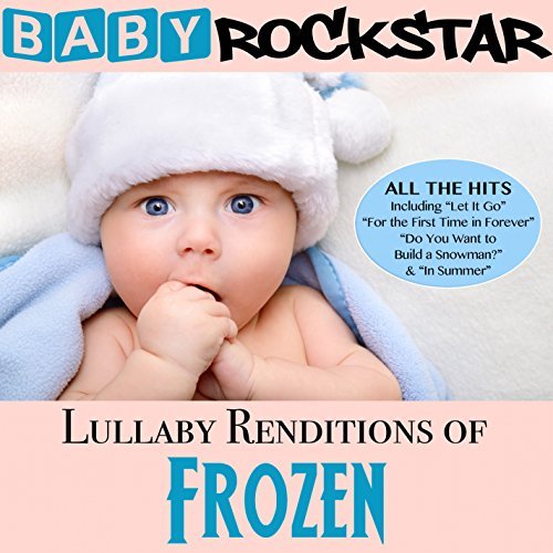 Baby Rockstar Lullaby Renditions Of Disney's Frozen 