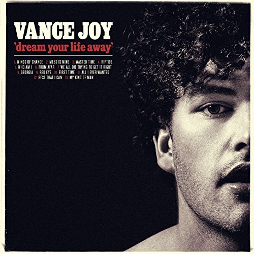 Vance Joy/Dream Your Life Away