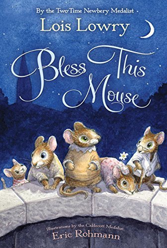 Lois Lowry/Bless This Mouse