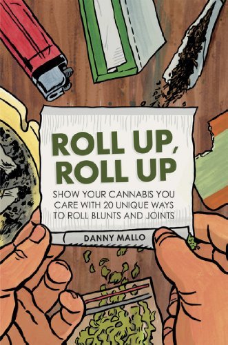 Danny Mallo/Roll Up, Roll Up@ Show Your Cannabis You Care with 20 Unique Ways t