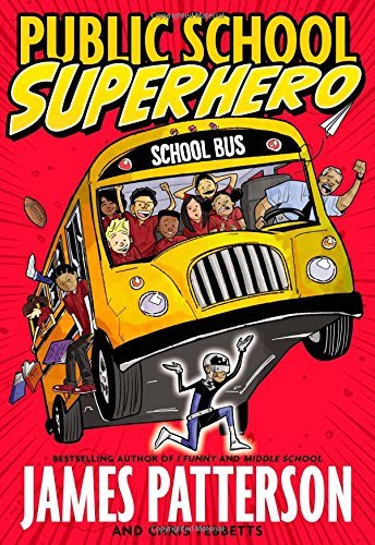 James Patterson/Public School Superhero