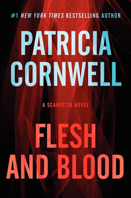 Patricia Cornwell/Flesh and Blood