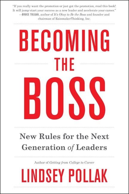 Lindsey Pollak/Becoming the Boss@ New Rules for the Next Generation of Leaders