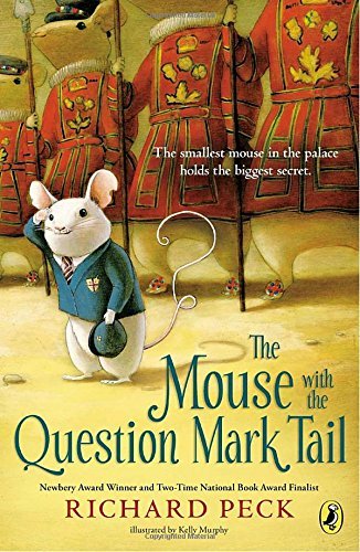 Richard Peck/The Mouse with the Question Mark Tail
