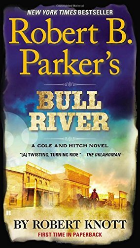 Robert Knott/Robert B. Parker's Bull River