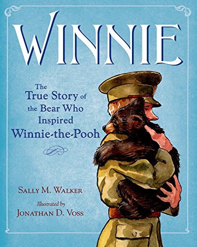 Sally M. Walker/Winnie@ The True Story of the Bear Who Inspired Winnie-Th